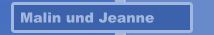 Malin und Jeanne